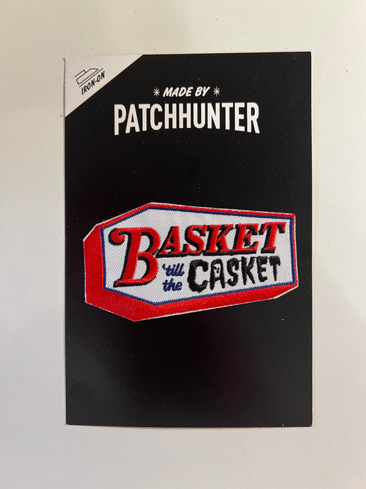 Basket Till the Casket Patch